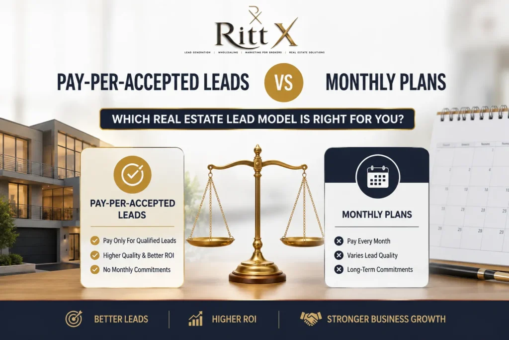 Pay-Per-Accepted Real Estate Leads vs Monthly Plans